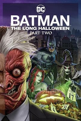 爱污传媒《蝙蝠侠：漫长的万圣节(下) Batman: The Long Halloween, Part 2》免费在线观看
